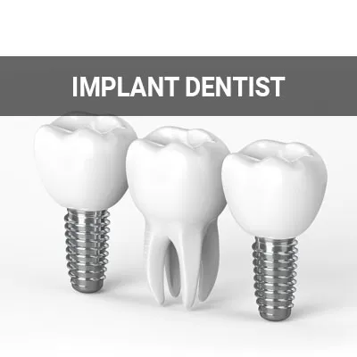 Visit our Implant Dentist page
